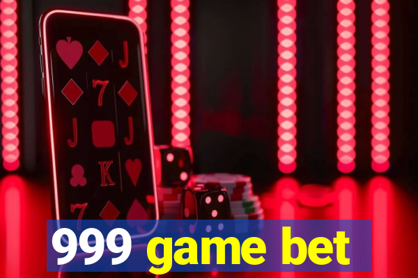 999 game bet